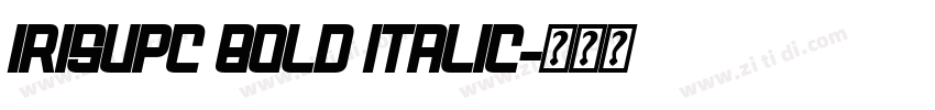 IrisUPC Bold Italic字体转换